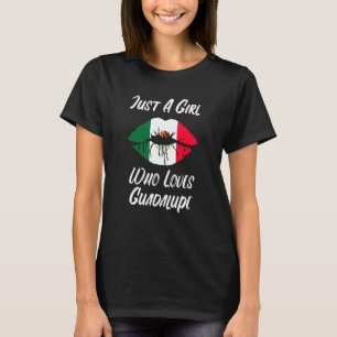 Lippen Mund Liebe Mexikanische Flagge Guadalupe T-Shirt