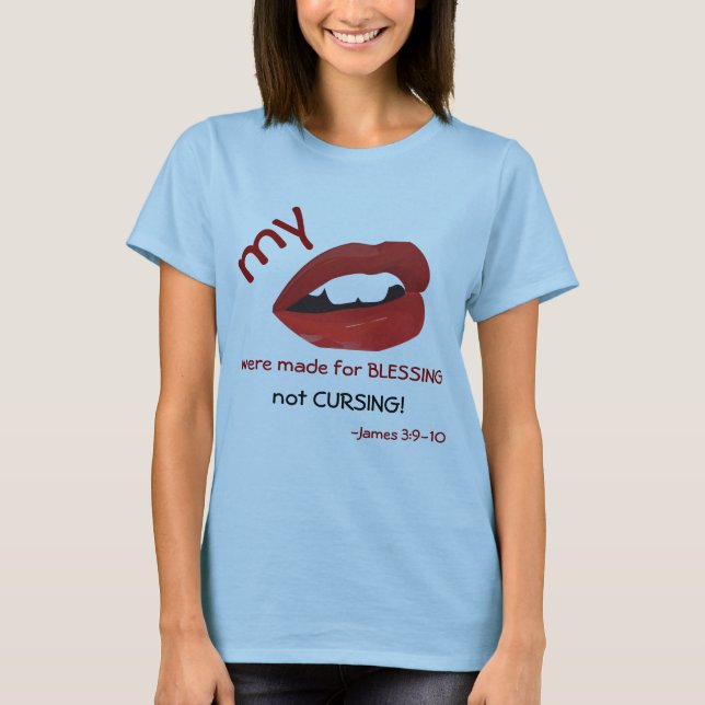 Lippen zum Segen, ohne Fluchen T-Shirt (Vorderseite)
