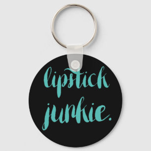 Lippenstift-Junkie-Schlüsselanhänger Schlüsselanhänger
