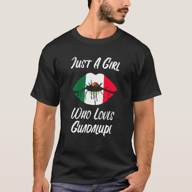 Lips Mouth Love Mexican Flag Guadalupe T-Shirt (Vorderseite)