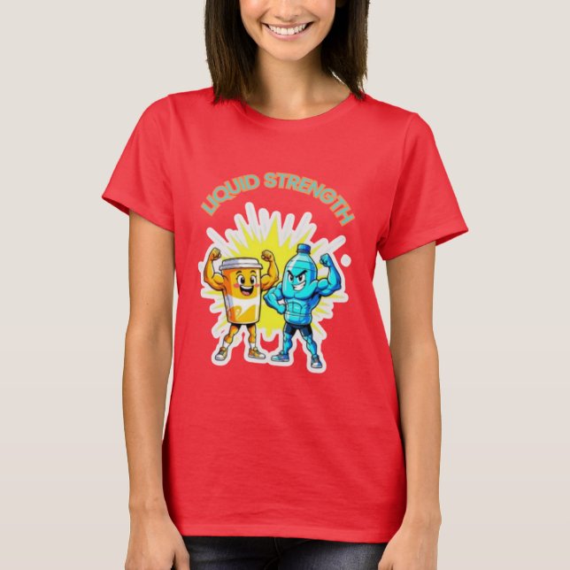 Liquid Strength – Funny Juice & Water Muscle Desig T-Shirt (Vorderseite)