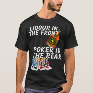 Liquor im vorderen Poker hinten _2 T-Shirt