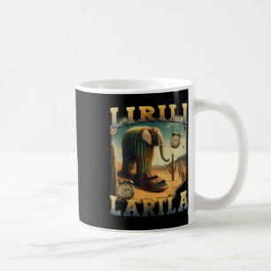 Lirili Larila Funny Italian Brainrot Meme Kaffeetasse