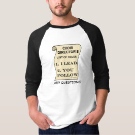 Liste der Regeln des Choir-Direktors T-Shirt