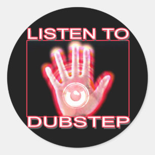 LISTEN NACH DUBSTEP RUNDER AUFKLEBER