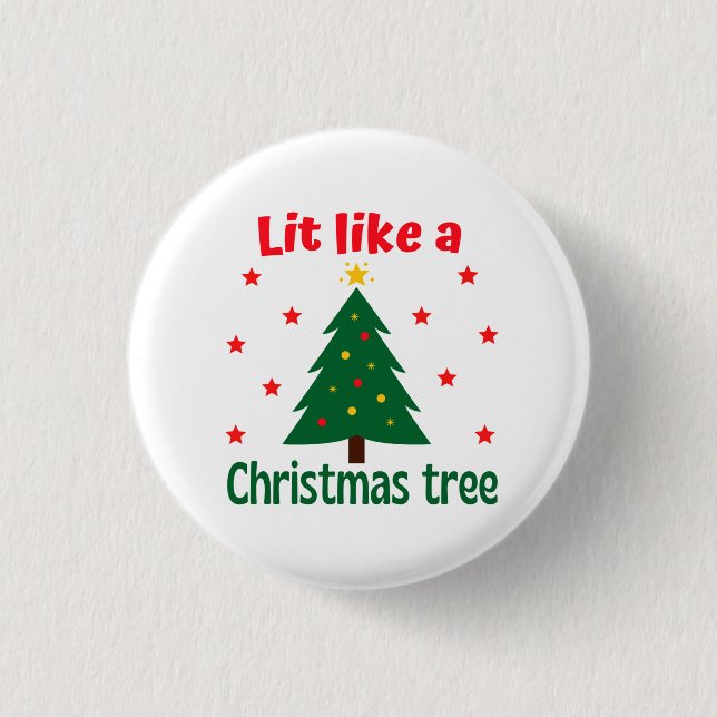 Lit like a Christmas Tree Christmas Button (Vorderseite)