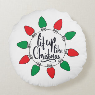 Lit Up like Christmas Art Weihnachtszitate Graphic Rundes Kissen