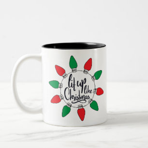 Lit Up like Christmas Art Weihnachtszitate Graphic Zweifarbige Tasse