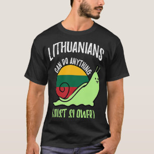 Litauen kann alles nur langsamer machen T-Shirt