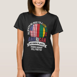 Litauisch Amerikaner Wir kennen Orte, wo Litauen T-Shirt