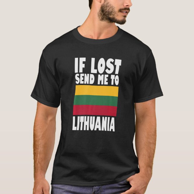 Lithuania Flag Design  If lost send me to Lithuani T-Shirt (Vorderseite)