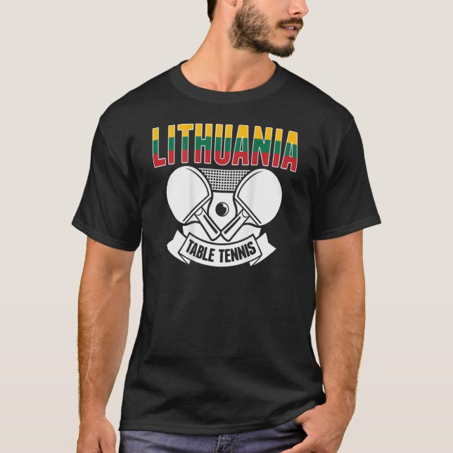Lithuania Table Tennis   Support Lithuanian Ping P T-Shirt (Vorderseite)