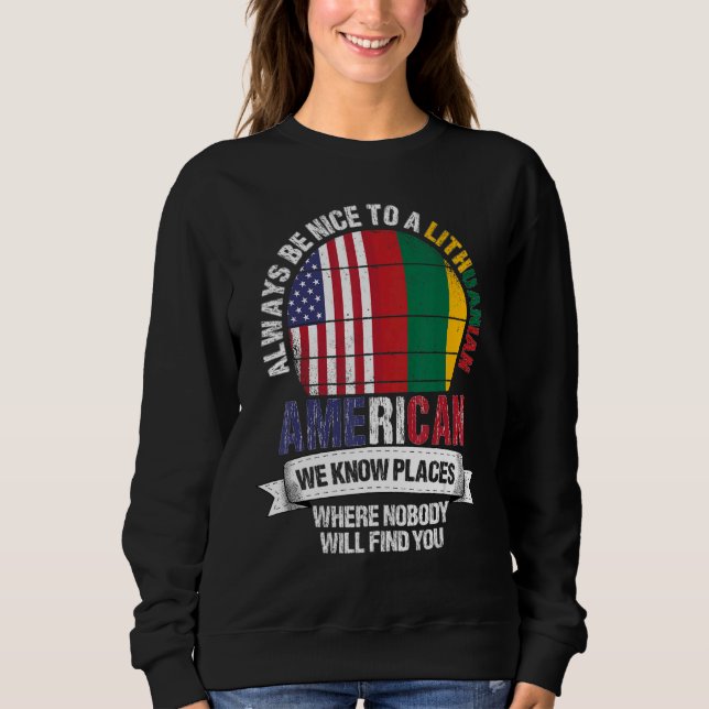 Lithuanian American We know Places where Lithuania Sweatshirt (Vorderseite)
