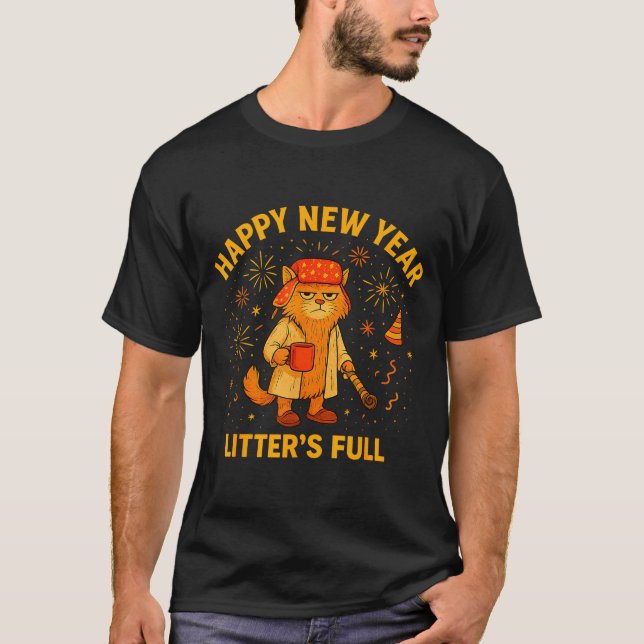 Litter’s Full Funny Cat Lovers Happy New Year  T-Shirt (Vorderseite)