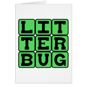 Litterbug, Müller