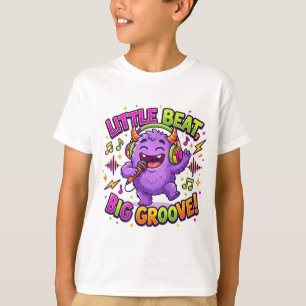 Little Beat Big Groove Cute Monster T-Shirt   Kind