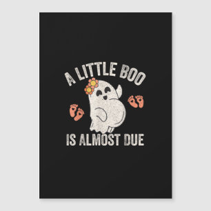 Little Boo ist fast zu Halloween Schwangerschaft A Magnetkarte