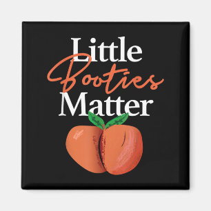 Little Booties Matter Shirt Lustige Hip Hop Kleidu Magnet