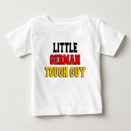 Little German Tough Typ Baby T-shirt