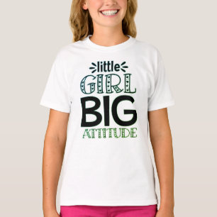 Little Girl, Big Attitude T-Shirt - Klein aber fie