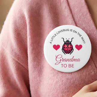 Little LoveBug Is On The Way Ladybug Grandma To Be Button