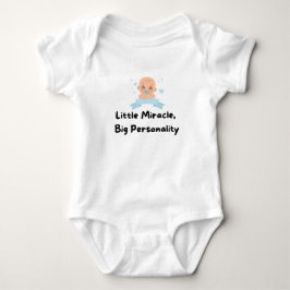 👶 "Little Miracle, Big Personality" Baby T-Shirt  Strampler