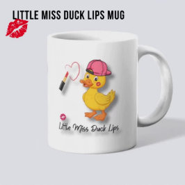 "Little Miss Duck Lips" Tasse