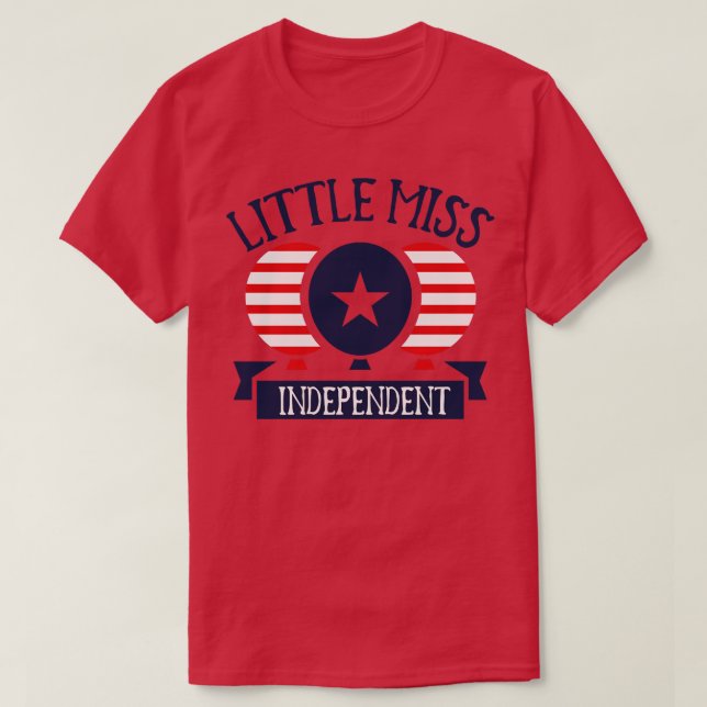 Little Miss Independent 4. Juli T-Shirt (Design vorne)