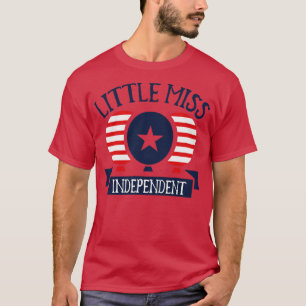 Little Miss Independent 4. Juli T-Shirt