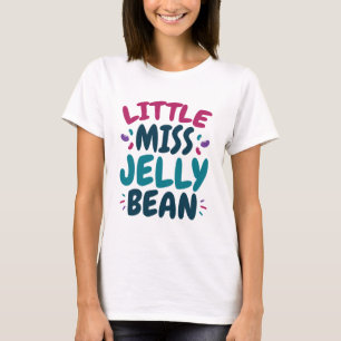 Little Miss Jelly Bean Oaster Candy Nickname T-Shirt