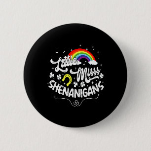 Little Miss Shenanigans Mädchen Kinder Frauen St P Button