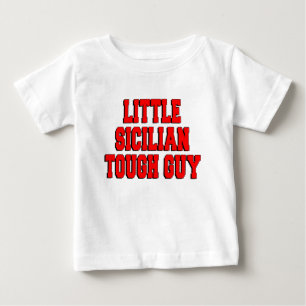 Little Sicilian Tough Typ Baby T-shirt