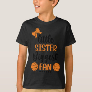 Little Sister Biggest Fan Basketball Sister T-Shirt
