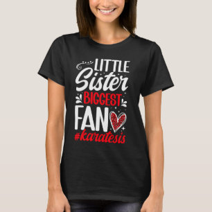 Little Sister Größter Fan Karate Sis Proud Karate T-Shirt