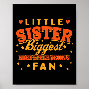 Little Sister Größter Freestyle Ski Fan Winter Poster