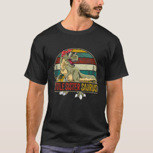 Little Sistersaurus T Rex Dinosaurier Little Siste T-Shirt