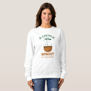 Little Sprouts Schwangerschaftsankündigung Sweatshirt
