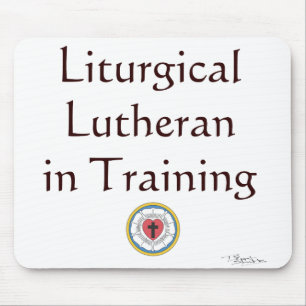 Liturgischer Lutheraner in Ausbildung Mousepad