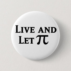 Live and Lass Pi Day Parody Button