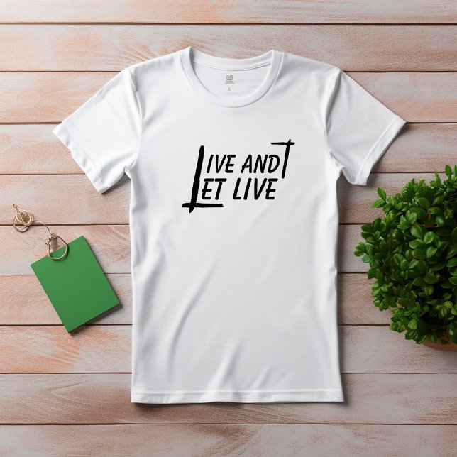 Live and let live quote black T-shirt (Créateur téléchargé)