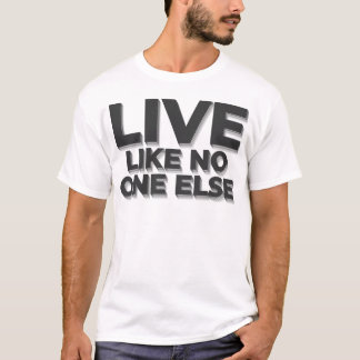 Live As No One Else Dave Ramsey Zitat T-Shirt