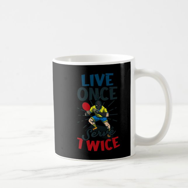 Live einmal servieren zweimal Design Tischtennis Kaffeetasse (Rechts)