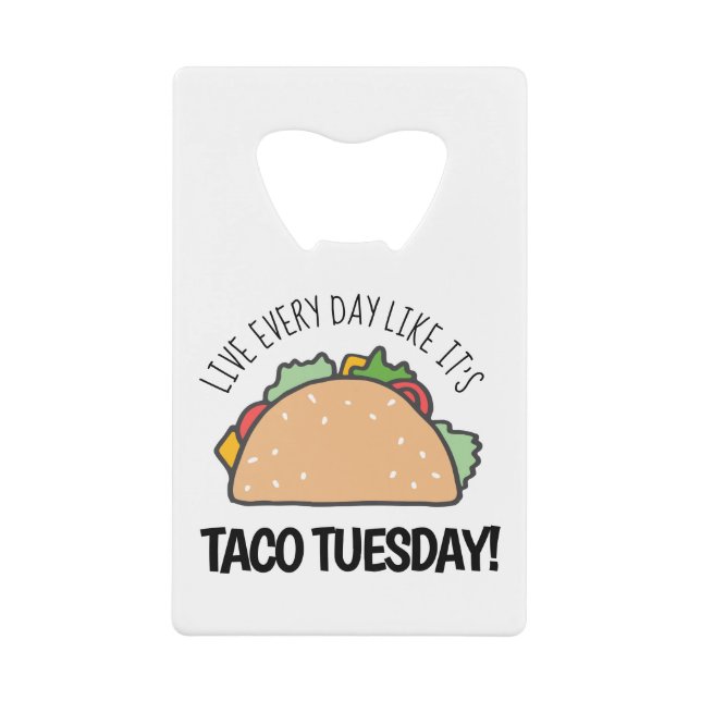 Live Every Day Like It's Taco Mardi Mexicain (Devant)