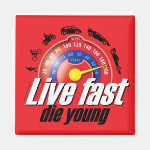 Live Fast Die Young Magnet