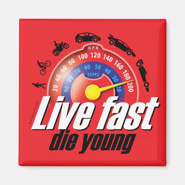 Live Fast Die Young Magnet (Vorne)