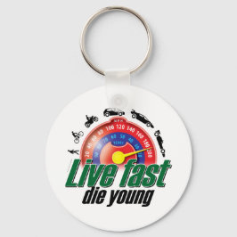Live Fast Die Young Schlüsselanhänger