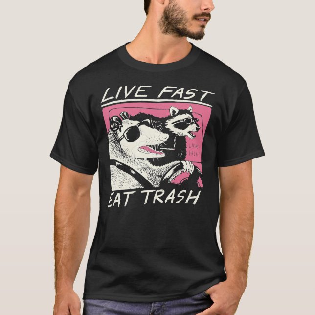 Live Fast! Eat Trash! Classic T-Shirt (Vorderseite)