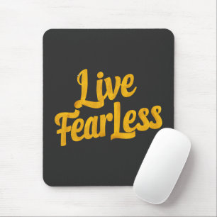 Live Fearless Mousepad