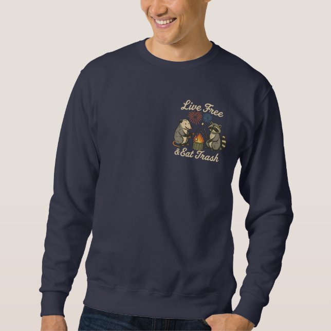 Live Free & Ess Trash | Funny Patriotic Possum & R Sweatshirt (Vorderseite)