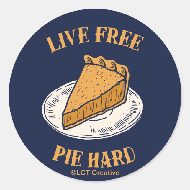 Live Free Pie Hard Runder Aufkleber (Vorderseite)